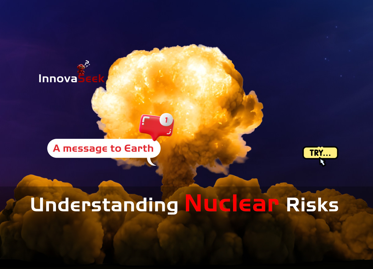 A message to Earth : Understanding Nuclear Risks