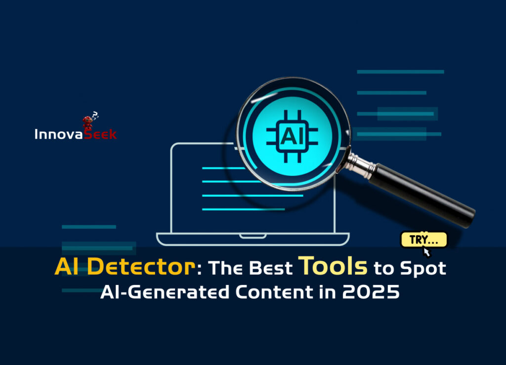 AI Detector The Best Tools to Spot AI-Generated Content in 2025