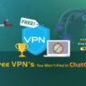 Free VPN You Won't Find in ChatGPT