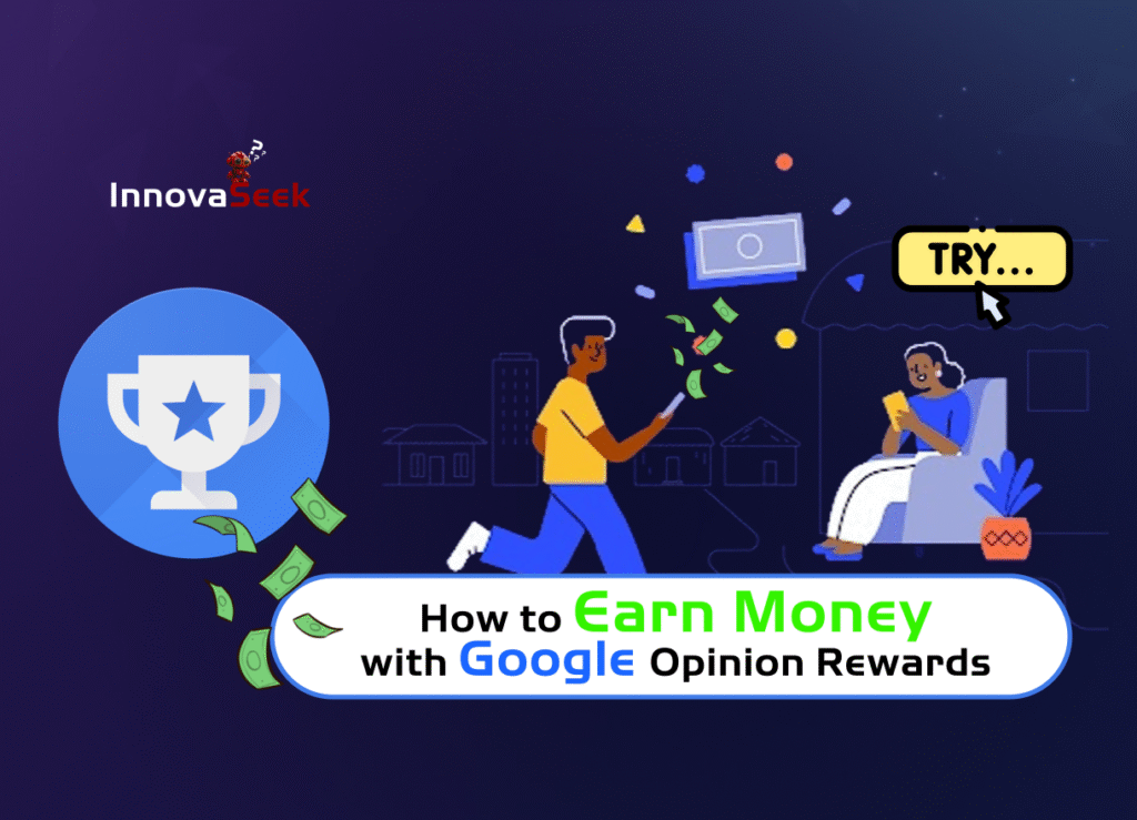 How to Earn Money with Google Opinion Rewards