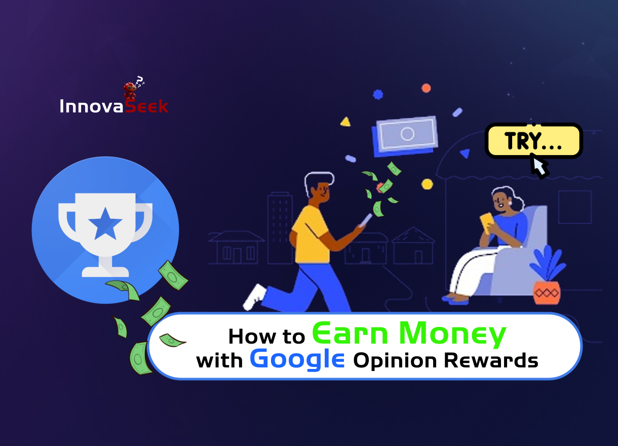 How to Earn Money with Google Opinion Rewards