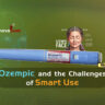 Ozempic and the Challenges of Smart Use
