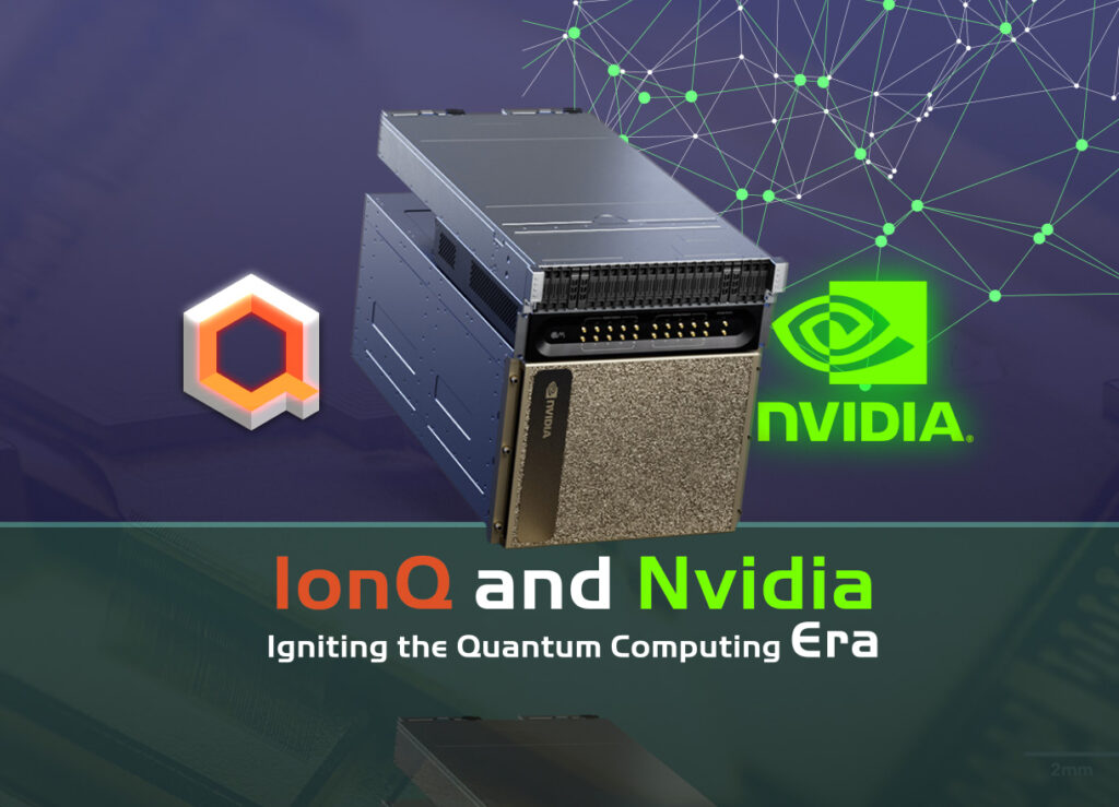 IonQ and Nvidia: Igniting the Quantum Computing Era